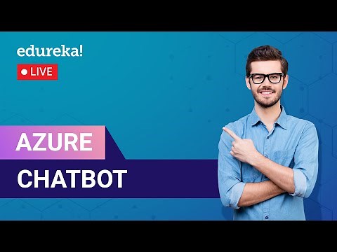 Azure Chatbot | Chatbot Tutorial | Chatbot |Azure Tutorial | Edureka | Azure Live - 1