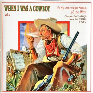 Various - When I Was A Cowboy Vol. 2 (Early American Songs Of The West)