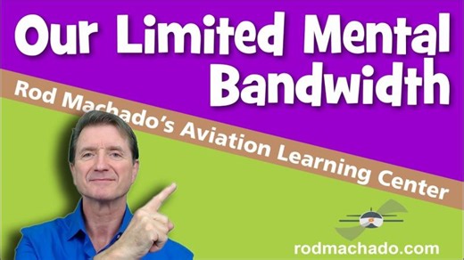 Our Limited Mental Bandwidth | Rod Machado