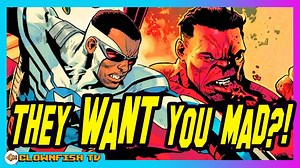 Marvel WANTS You Angry?!