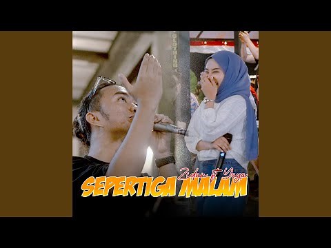 SEPERTIGA MALAM (feat. Yaya Nadila)