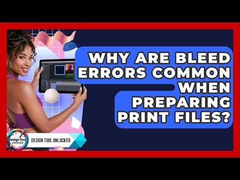 Why Are Bleed Errors Common When Preparing Print Files? - Design Tool Unlocked