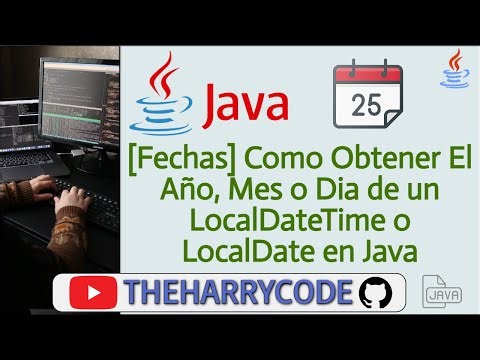 Curso de Java | Fechas | Como Obtener El Año, Mes o Dia de un LocalDateTime o LocalDate en Java