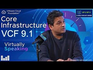 From Infrastructure to Innovation: VCF 9.1 Core Explained