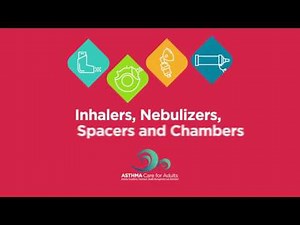 Asthma Inhalers, Nebulizers, Spacers and Chambers