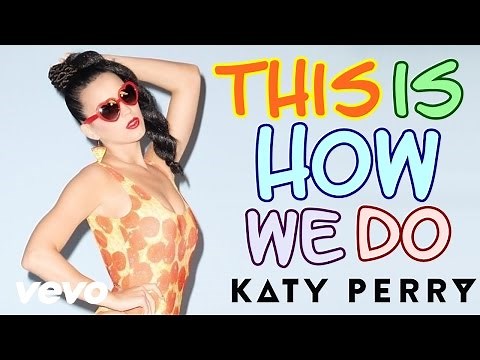 Katy Perry - This Is How We Do (Lyric Video)