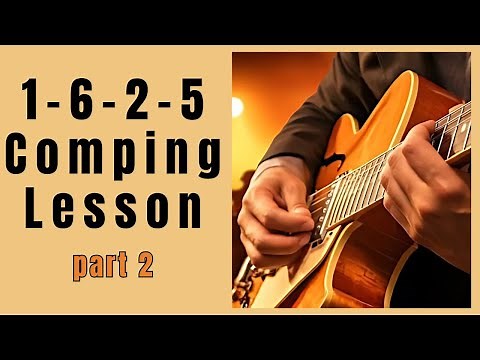 Jazz Guitar Lesson: 1-6-2-5 Comping (Part 2: Extensions and Voice Leading)