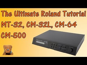 Roland MT-32 CM-32L CM-64 CM-500 Ultimate Tutorial