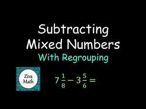 How to Subtract Mixed Numbers with Regrouping | Subtracting Mixed Numbers