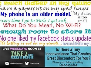 Take 2 with Jerry and Debbie - 12/11/17 - First World Problem