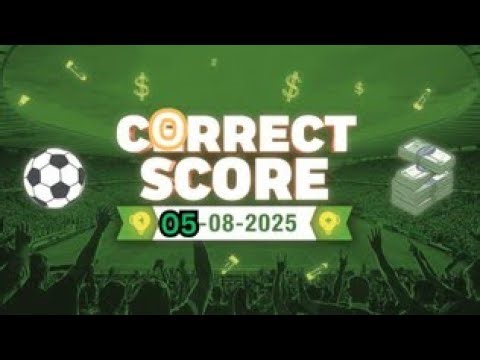 Today's Correct Score Football Prediction (05/08/2025) | Free Betting Tips & Analysis