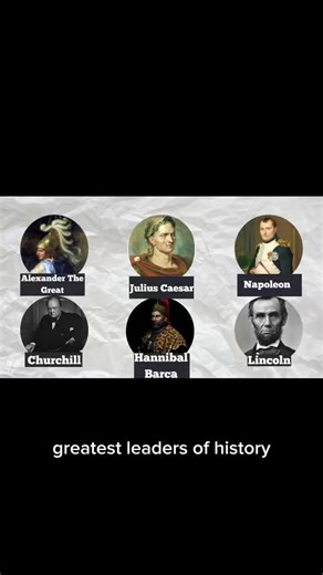 Greatest Leaders in History: A Dive into Their Legacies