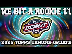 🔥2025 Topps Chrome Update, Pro Debut Patches! We Hit a 1/1 Rookie🔥