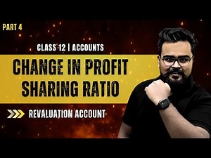 Change in P.S.R Part 4 | Revaluation Account | Class 12 Accounts | Gaurav Jain