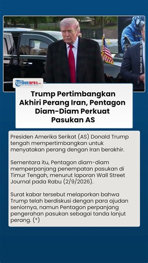 Trump Pertimbangkan Akhiri Perang Iran, Pentagon Diam Diam Perkuat Pasukan AS