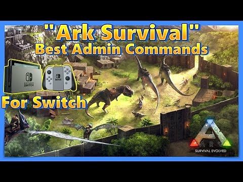 Ark Survival on Switch Best Admin Commands for Beginners!