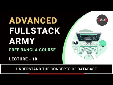 Lecture 18: Backend (Part 5) - Understand The Concepts of Database | Full-Stack Army | Stack Learner