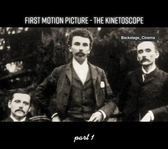 Descubre el Kinetoscope de Edison y Dickson