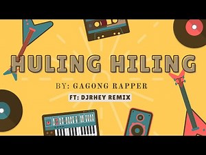 Huling hiling (ft.Khryzz) Gagong Rapper Ft. DjRhey Remix