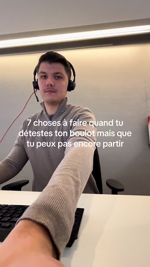 7 choses à faire quand tu détestes ton boulot mais tu peux pas partir