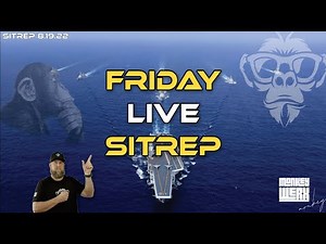 MonkeyWerx SITREP 8 19 22 Friday Live ~ August 19, 2022