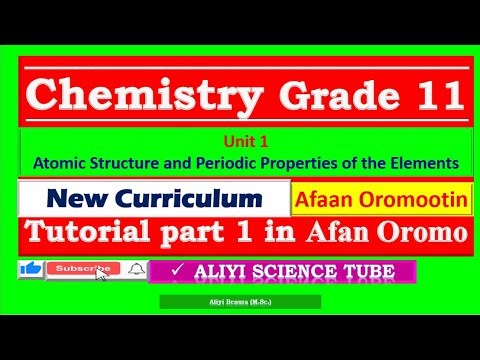 Chemitry Grade 11 Unt 1 Tutorial Part 1 in Afan Oromo