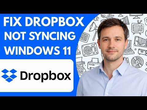 How to Fix Dropbox Not Syncing on Windows 11 Full Guide 2026