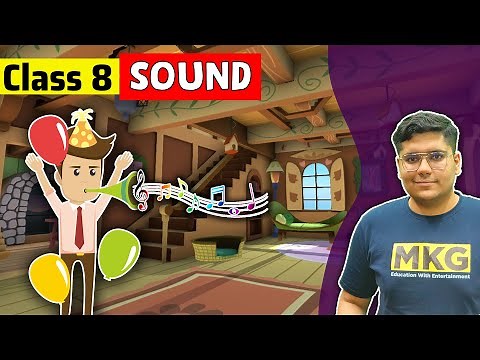 Sound | Class 8 Science Chapter 13 | Class 8 Science | Class 8 Sound