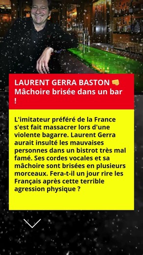 Laurent Gerra bagarre machoire brisee
