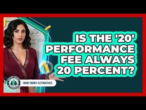 Is The '20' Performance Fee Always 20 Percent?