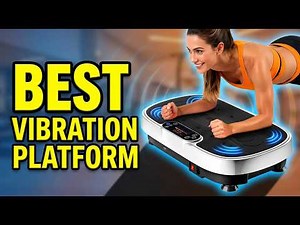 Best Vibration Platform Machines 2026: Top 7 for Fat Loss, Toning & Recovery