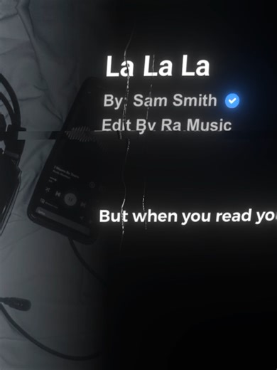 La La La - Sam Smith #lyric #lyrics_songs #song #tiktokmusic #ra_music