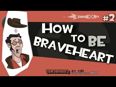 TF2: How to be braveheart #2
