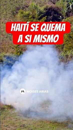 HAITI IS BURNING ITSELF: The price of surviving each day