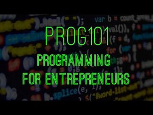 PROG101 - Programming for Entrepreneurs