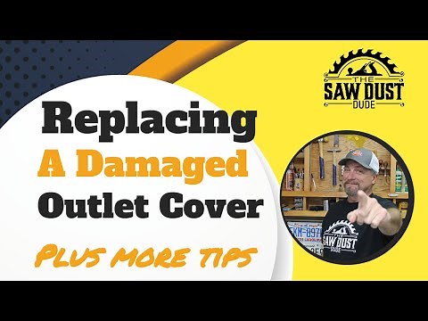How to replace a broken outlet cover, plus more tips!