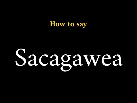 How to Pronounce Sacagawea (Native American Name)