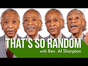 Loudmouth & MSNBC's Rev. Al Sharpton plays That's So Random