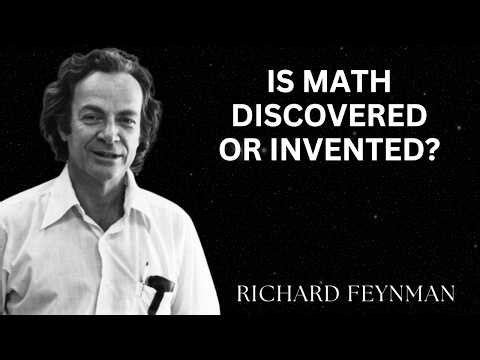 Feynman Explains Why Does the Universe Obey Math?