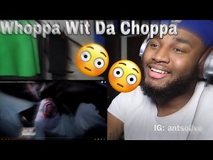 Whoppa Wit Da Choppa - Viral REACTION (Official Music Video)