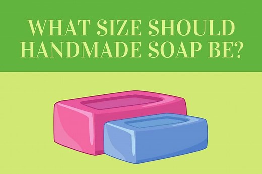 What Size Should Handmade Soap Be? - Soap Startup