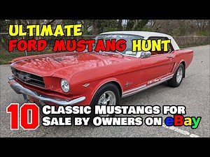 Ultimate Ford Mustang Hunt : Top 10 Classic Mustangs for Sale by Owners on eBay