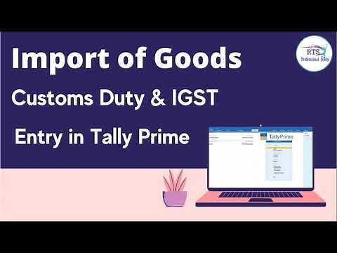 Import of Goods , Customs Duty & IGST on Import of goods Entry in Tally prime