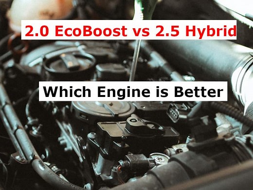2.0 EcoBoost vs 2.5 Hybrid- Which Engine is Better - YourGreatCar.com