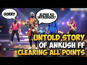 ANKUSH VS ALPHA ALL POINTS EXPLAINED UNTOLD STORY OF ANKUSH FF