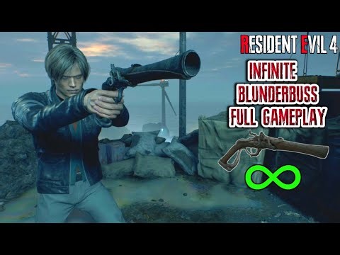 INFINITE BLUNDERBUSS ONLY!! Full Gameplay - Resident Evil 4 Remake