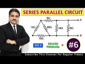 SERIES PARALLEL CIRCUIT SOLVED PROBLEM 6 | BASIC ELECTRICAL ENGINEERING