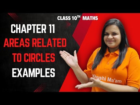 Class 10 Maths | Chapter 11 Areas Related to Circles | Examples | NCERT Baised