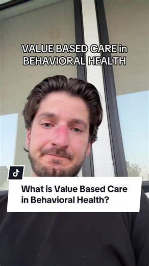 Value Based Care in Behavioral Health: What Therapists Need to Know