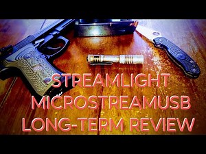 THE BEST EDC FLASHLIGHT! STREAMLIGHT MICROSTEAMUSB LONG-TERM REVIEW